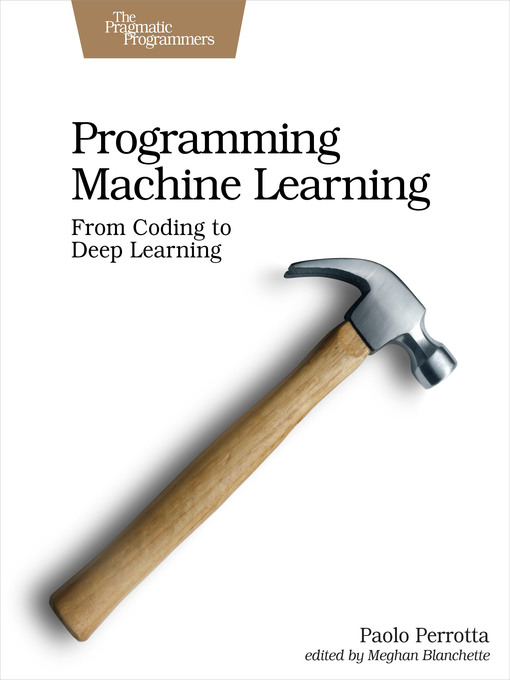 Title details for Programming Machine Learning by Paolo Perrotta - Wait list